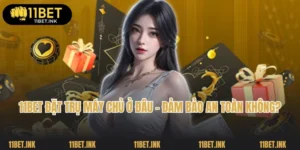 11Bet Đặt Trụ Máy Chủ Ở Đâu? Đảm Bảo An Toàn Không?