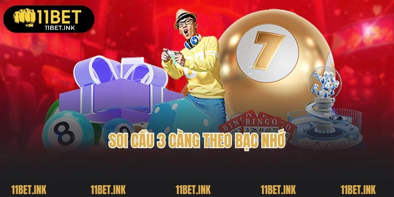 Soi cầu 3 càng siêu hay và chuẩn xác theo bạc nhớ 