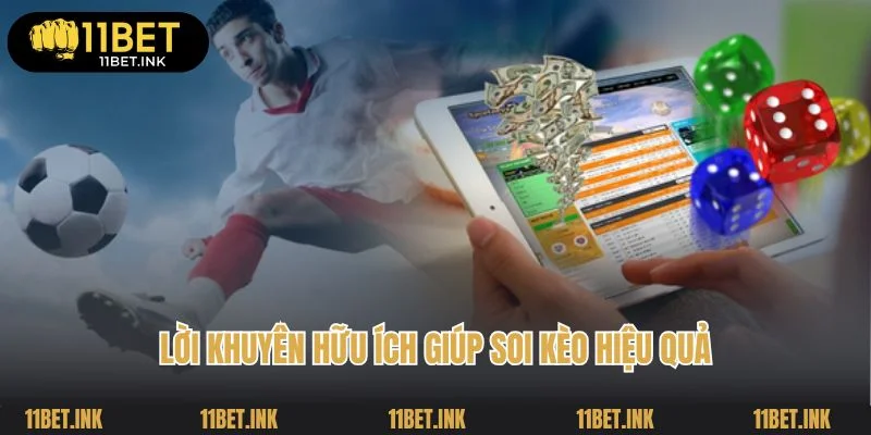 Lời khuyên hữu ích giúp bạn lựa chọn soi kèo hiệu quả