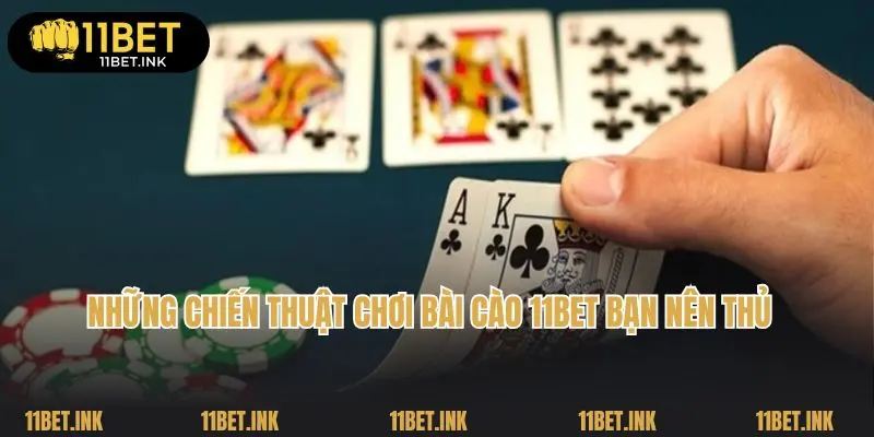 Những chiến thuật chơi bài cào 11bet bạn nên thủ