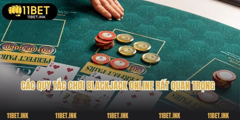 Các quy tắc chơi blackjack online rất quan trọng