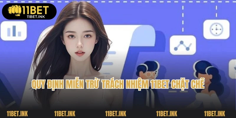 Cập nhật chi tiết thông tin về quy định miễn trừ trách nhiệm 11Bet