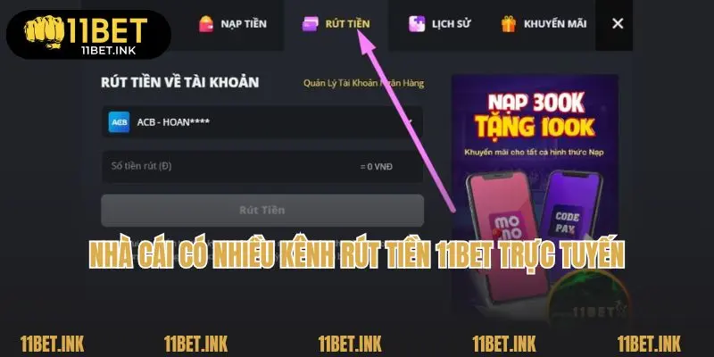 Nhà cái có nhiều kênh rút tiền 11bet trực tuyến