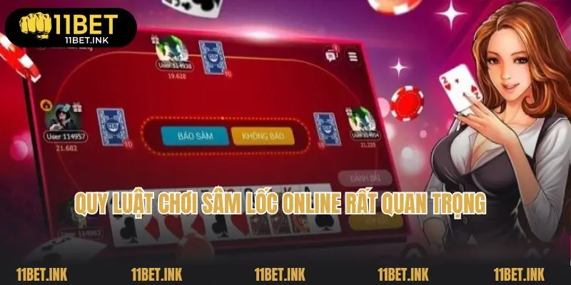 Quy luật chơi sâm lốc online rất quan trọng