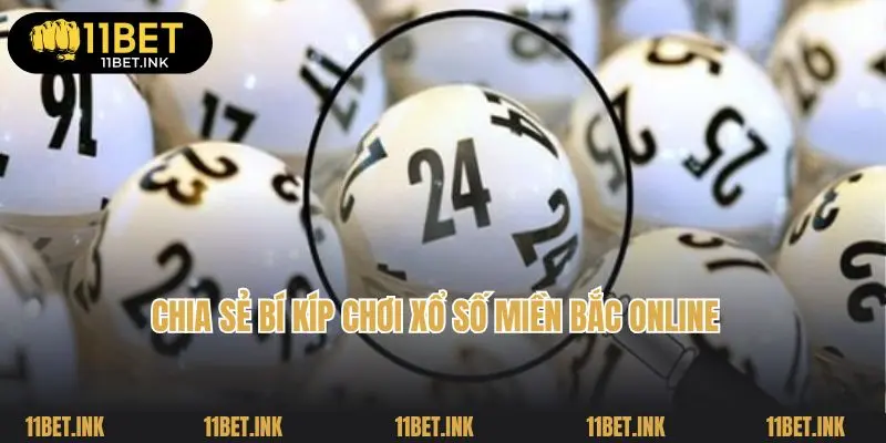 Chia sẻ bí kíp chơi xổ số miền Bắc online