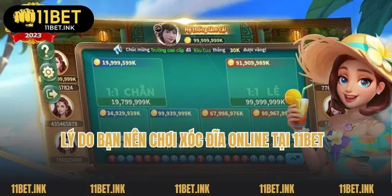 Lý do bạn nên chơi xóc đĩa online tại 11bet